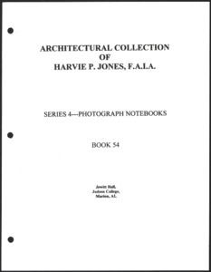 Architecture notebook 54: Jewett Hall, at Judson College, Marion, Alabama.