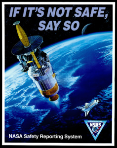 IF IT'S NOT SAFE, SAY SO NASA Safety Reporting System NSRS Confidential Voluntary Responsive