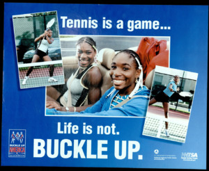 Tennis is a game... Life is not. BUCKLE UP.