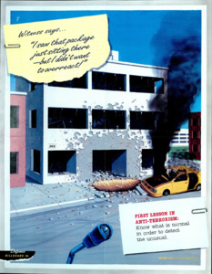 "Witness says..."I saw that package just sitting there-but I didn't want to overreact!"; First Lesson in Anti-Terrorism: Know what is normal in order to detect the unusual."