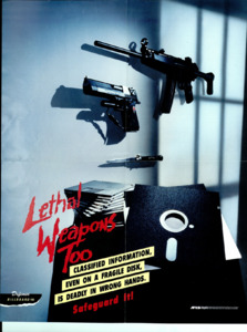"Lethal Weapons Too; Classifed Information, Even on a Fragile Disk, Is Deadly in Wrong Hands.; Safeguard it!"