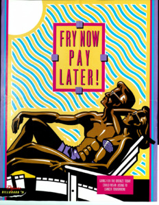 Fry Now Pay Later!; Going For The Bronze Today Could Mean Losing To Cancer Tomorrow