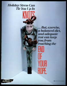 "Holiday Stress Can Tie You Up in Knots; But, exercise, a balanced diet, and adequate rest can keep you from reaching the end of your rope"