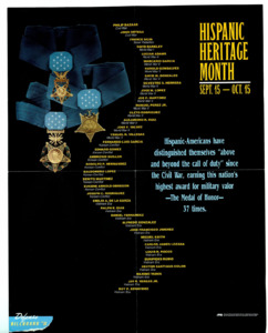 "Hispanic Heritage Month; Sept. 15-Oct. 15; Hispanic-Americans have distinguished themselves "above and beyond the call of duty" since the Civil War, earning this nation's highest award for military valor-The Medal of Honor-37 times."