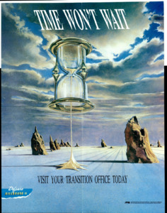 "Time Won't Wait; Visit Your Transition Office Today"