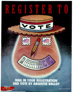 "Register to Vote; Mail in your registration and vote by absentee ballot"