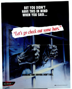 "Bet you didn't have this in mind when you said..."Let's go check out some bars."; Drinking and Driving Don't Mix."