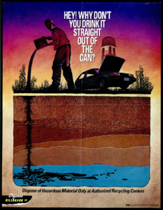 "Hey! Why Don't You Drink It Straight Out of the Can?; Dispose of Hazardous Material Only at Authorized Recycling Centers"