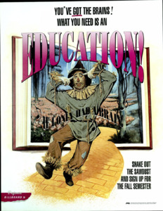 "You've Got the Brains! What You Need Is an Education!; Shake out the sawdust and sign up for the fall semester"