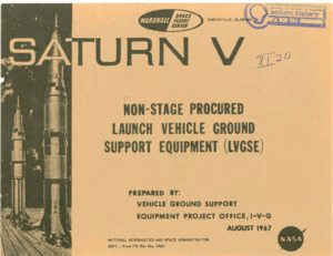"Saturn V : non-stage procured launch vehicle ground support equipment."