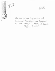 "Outline of the capability of technical facilities and equipment at the George C. Marshall Space Flight Center."