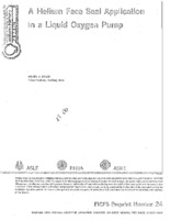 "A Helium Face Seal Application In a Liquid Oxygen Pump."