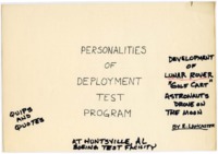 "Personalities of Deployment Test Program at Huntsville, AL Boeing Test Facility: Quips and Quotes, Development of Lunar Rover 'Golf Cart' Astronauts Drove on the Moon, by R. Lancaster."